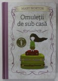 OMULETII DE SUB CASA de MARY NORTON , 2017