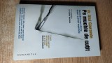 Pe muchie de cutit - Insemnarile unui chirurg despre o stiinta imperfecta - dr. Atul Gawande (Editura Humanitas, 2009)