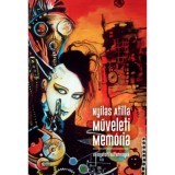 Műveleti mem&oacute;ria - v&aacute;logatott k&ouml;ltem&eacute;nyek - Nyilas Attila