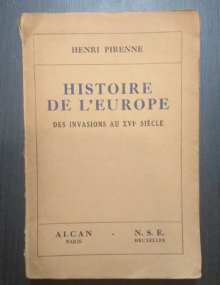 HISTOIRE DE L&amp;#039;EUROPE DES INVASIONS AU XVI SIECLE - HENRI PIRENNE 1936 foto