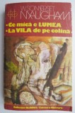 Cumpara ieftin Ce mica e lumea. La vila de pe colina - W. Somerset Maugham