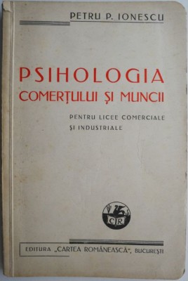 Psihologia comertului si muncii pentru licee comerciale si industriale &amp;ndash; Pentu P. Ionescu foto