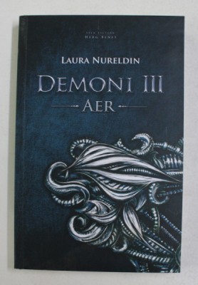 DEMONI : AER , VOLUMUL III de LAURA NURELDIN , 2021 foto