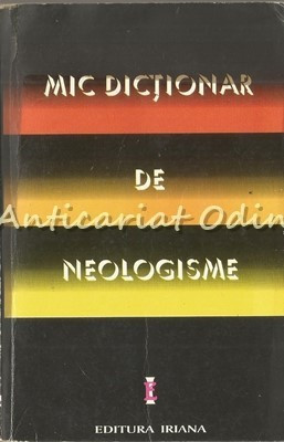 Mic Dictionar De Neologisme - Emil Burlacu, Maria Cordoncanu, Radu Cordoneanu foto