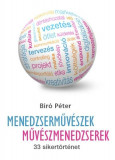 Menedzserm&Aring;&plusmn;v&Atilde;&copy;szek - M&Aring;&plusmn;v&Atilde;&copy;szmenedzserek - 33 sikert&Atilde;&para;rt&Atilde;&copy;net - Dr. B&Atilde;&shy;r&Atilde;&sup3; P&Atilde;&copy;ter