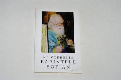 Ne vorbeste Parintele Sofian - 2004 foto