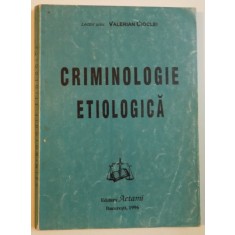 CRIMINOLOGIE ETIOLOGICA , PRINCIPALELE TEORII de VALERIAN CIOCLEI , 1996