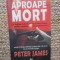 Peter James - Aproape mort