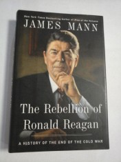 The Rebellion of RONALD REAGAN - James MANN foto