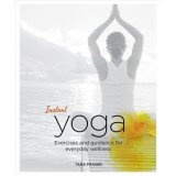 Instant Yoga : Exercises and Guidance for Everyday Wellness