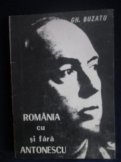 Gh. Buzatu - Romania cu si fara Antonescu foto