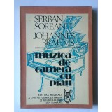 Șerban Soreanu - Johannes Brahms: muzica de cameră cu pian