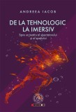 De la tehnologic la imersiv. Spre un teatru al spectatorului si al spatiului - Școala Ardeleană