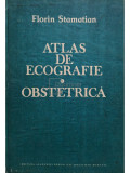 Florin Stamatian - Atlas de ecografie - Obstetrica (editia 1989)