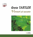 Versuri si uscate | Grete Tartler, 2021