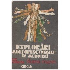 Florea Marin - Explorari morfofunctionale in medicina - 129567