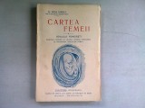 Cartea Femeii Elena Pandele Editura Cultura Romaneasca 1942 Carti Vechi Brosata 211 Pagini