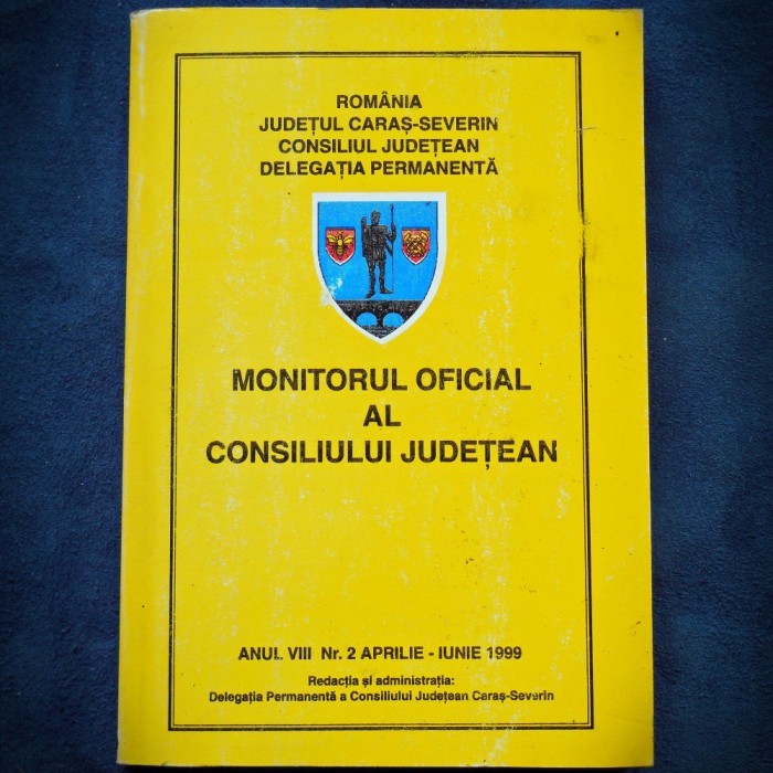 MONITORUL OFICIAL AL CONSILIULUI JUDETEAN CARAS-SEVERIN - ANUL VIII 1999