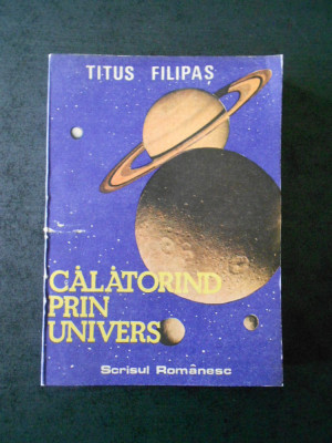 TITUS FILIPAS - CALATORIND PRIN UNIVERS foto