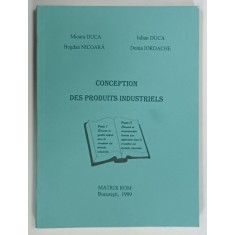 CONCEPTION DES PRODUITS INDUSTRIELS par MIOARA DUCA ....DOINA IORDACHE , 1999