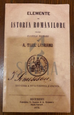 A. TREBONIU LAURIANU - ELEMENTE DE ISTORIA ROMANILOR - pentru clasele primare, 1872 foto