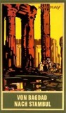 Karl May - Von Bagdad nach Stambul