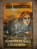 Saminta neagra. Calul rosu- Tasko Gheorghievski