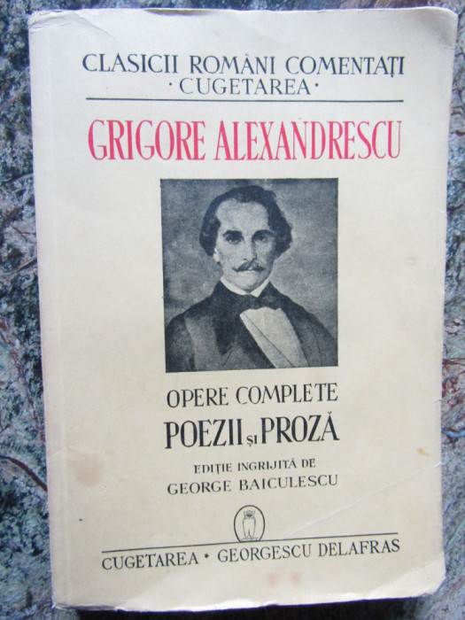 Opere complete : poezii si proza / Grigore Alexandrescu 1940