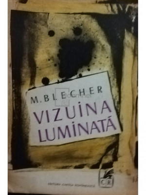 M. Blecher - Vizuina luminată (editia 1971) foto
