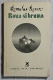 Roua si bruma - Romulus Rusan Contine dedicatie, data si semnatura autorului