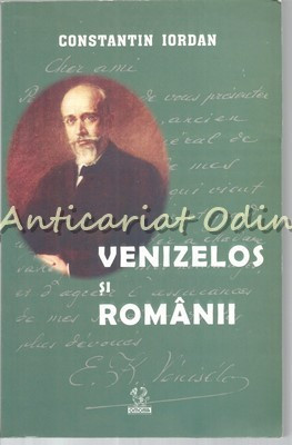 Venizelos Si Romanii - Constantin Iordan foto