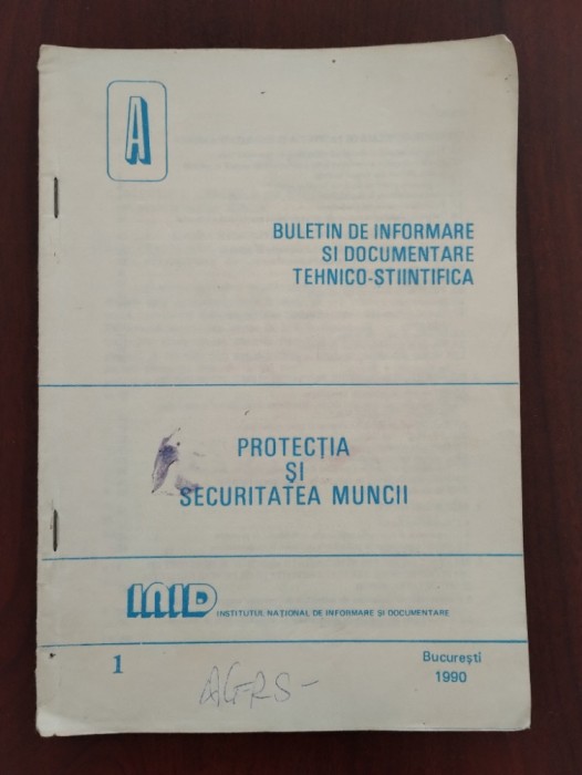 Protecția și securitatea muncii - buletin de informare - Nr. 1 București 1990