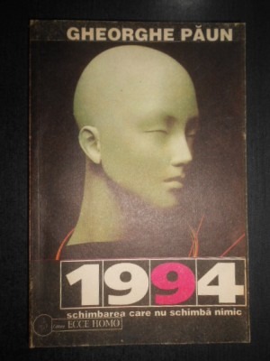 Gheorghe Paun - 1994 sau Schimbarea care nu schimba nimic foto