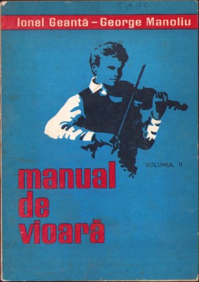 HST C3721 Manual de vioară de Ionel Geantă și George Manoliu, volumul II, 1980 foto