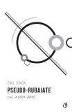 Pseudo-rubaiate (Vol. 4) - Paperback brosat - Emil Dinga - Curtea Veche