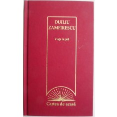 Viata la tara &ndash; Duiliu Zamfirescu