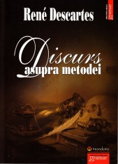 Discurs asupra metodei - Rene Descartes - Gramar