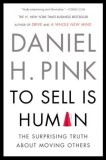 To Sell Is Human: The Surprising Truth about Moving Others