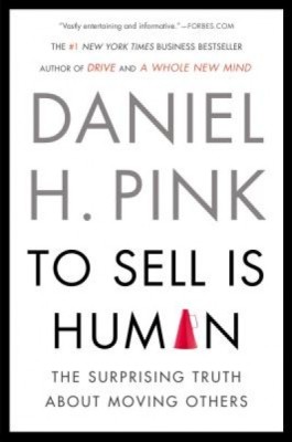 To Sell Is Human: The Surprising Truth about Moving Others foto