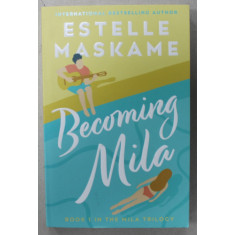 BECOMING MILA by ESTELLE MASKAME , 2021