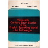 Hertha Perez, Irina Burlui, Dumitru Dorobat - Twentieth Century short stories of the English speaking world - an anthology - - 1