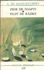 Zbor de noapte/ Pilot de razboi - Saint-Exupery foto