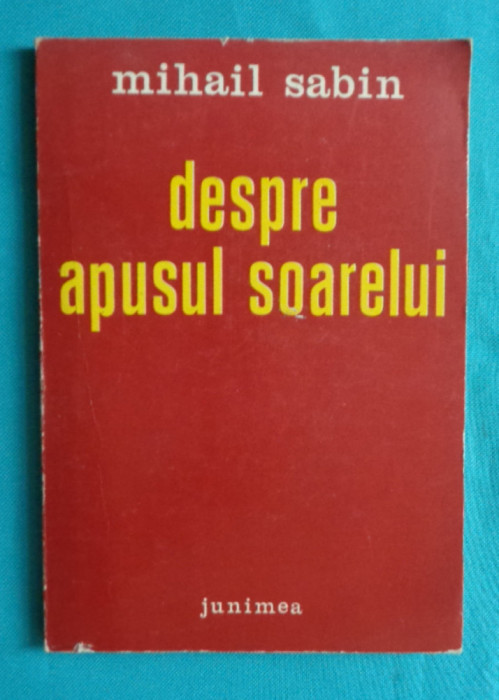 Mihail Sabin &ndash; Despre apusul soarelui ( prima editie )