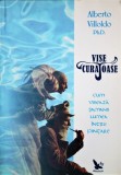 VISE CURAJOASE, ALBERTO VILLOLDO PH.D.