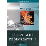 L&eacute;gibalesetek pil&oacute;taszemmel II. - H&aacute;y Gy&ouml;rgy