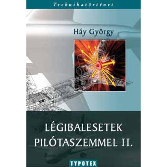L&eacute;gibalesetek pil&oacute;taszemmel II. - H&aacute;y Gy&ouml;rgy