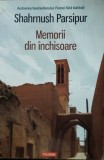 MEMORII DIN INCHISOARE - SHAHRNUSH PARSIPUR ( POLIROM, 2015)