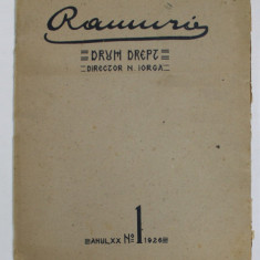 RAMURI - DRUM DREPT , REVISTA , DIRECTOR N. IORGA , ANUL XX , NUMARUL 1 , IANUARIE 1926