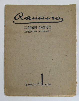 RAMURI - DRUM DREPT , REVISTA , DIRECTOR N. IORGA , ANUL XX , NUMARUL 1 , IANUARIE 1926 foto