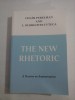 THE NEW RHETORIC A Treatise on Argumentation - CH. PERELMAN &amp; L. OLBRECHTS-TYTECA